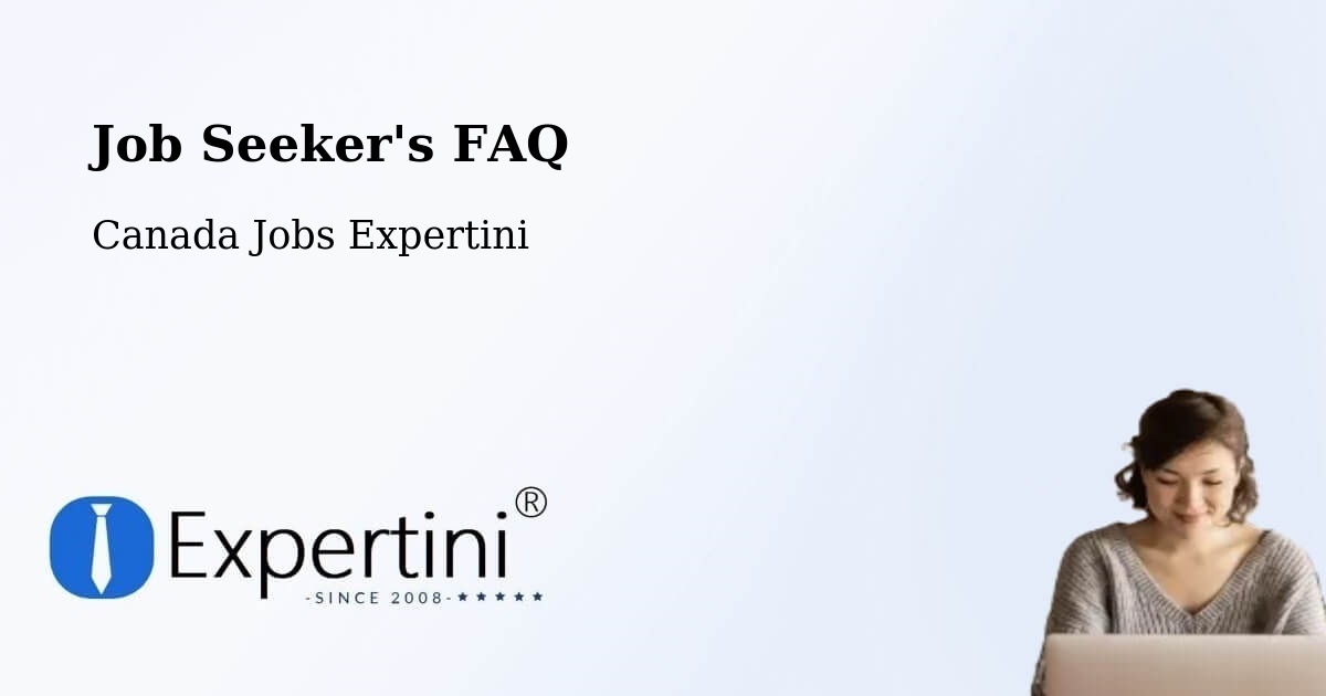 Job Seeker FAQ – Laurel - Canada Jobs Expertini