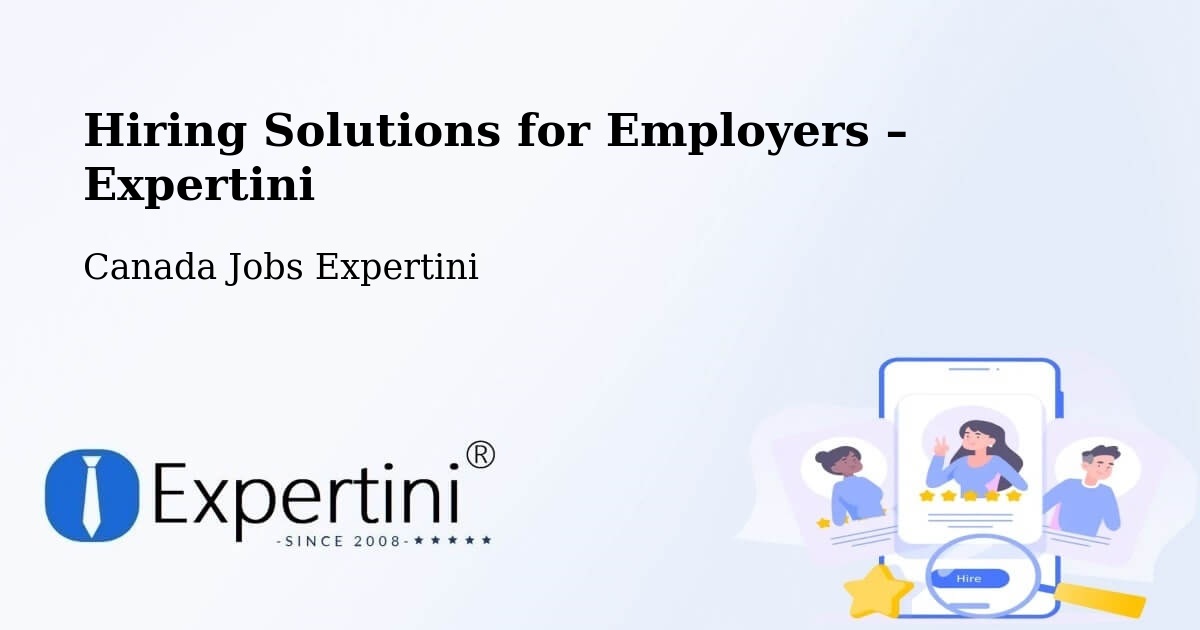 Hiring Solutions for Employers in Laurel - Laurel, Canada Jobs Expertini