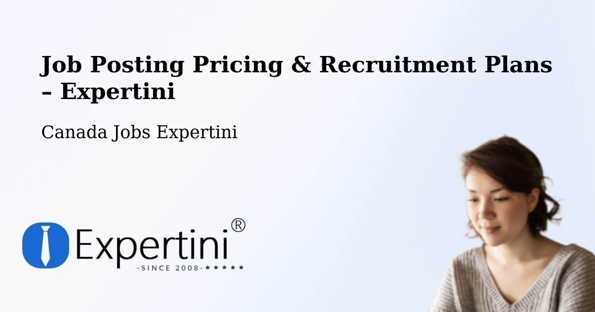 Job Posting Pricing & Recruitment Plans – Laurel - Laurel, Canada Jobs Expertini